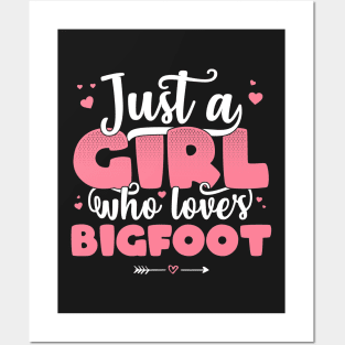 Just A Girl Who Loves Bigfoot - Cute Bigfoot graphic Posters and Art